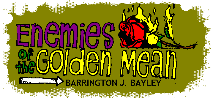 'Enemies of the Golden Mean' by Barrington J. Bayley